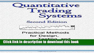 [Download] Quantitative Trading Systems: Practical Methods for Design, Testing, and Validation