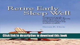 [Download] Retire Early Sleep Well: A Practical Guide to Modern Portfolio Theory, Asset Allocation