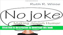 [Popular] No Joke: Making Jewish Humor (Library of Jewish Ideas) Hardcover OnlineCollection