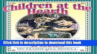 Ebook Children at the Hearth: 19th Century Cooking, Manners   Games Free Online