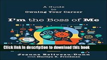 [Download] I m the Boss of Me: A Guide to Owning Your Career Hardcover Collection