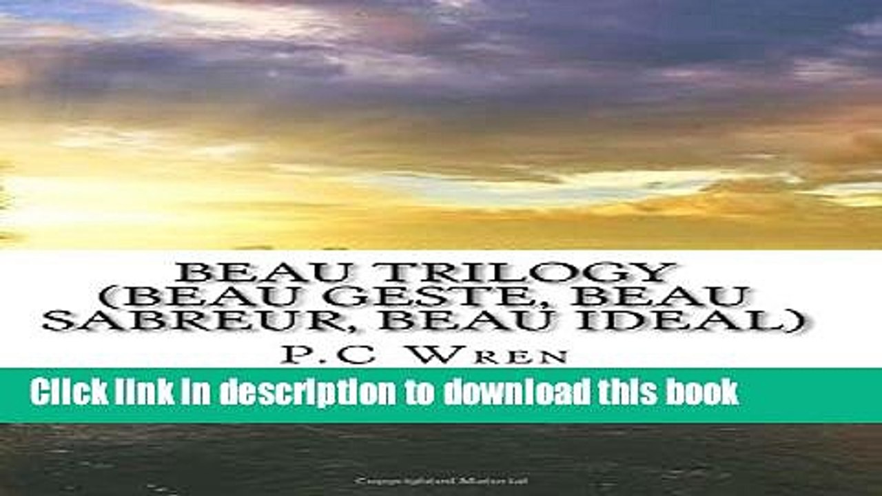 [Download] Beau Trilogy (Beau Geste, Beau Sabreur, Beau Ideal) Kindle Collection