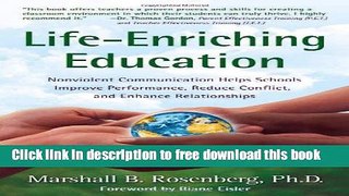 [Download] Life-Enriching Education: Nonviolent Communication Helps Schools Improve Performance,