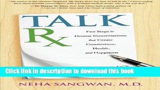 [Popular Books] TalkRx: Five Steps to Honest Conversations That Create Connection, Health, and