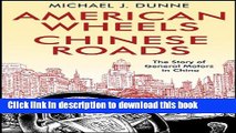 [Download] American Wheels, Chinese Roads: The Story of General Motors in China Paperback Free