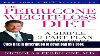 [Popular Books] The Perricone Weight-Loss Diet: A Simple 3-Part Plan to Lose the Fat, the