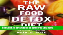 [PDF] The Raw Food Detox Diet: The Five-Step Plan for Vibrant Health and Maximum Weight Loss (Raw