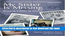 [Download] My Sister Is Missing: Bringing A Killer To Justice Paperback Free