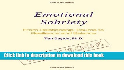 [Download] Emotional Sobriety Workbook: From Relationship Trauma to Resilience and Balance Kindle