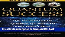 [Download] Quantum Success: The Astounding Science of Wealth and Happiness Paperback Online