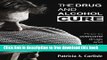 [Download] The drug and alcohol cure: How to overcome drugs and alcohol for life (Depression,