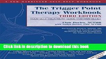 [Popular Books] The Trigger Point Therapy Workbook: Your Self-Treatment Guide for Pain Relief