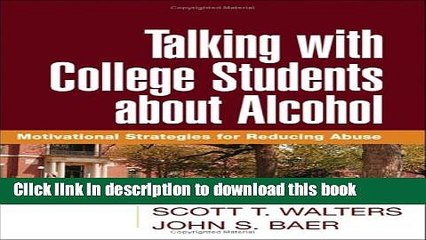 [Download] Talking with College Students about Alcohol: Motivational Strategies for Reducing Abuse