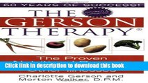 [Popular Books] The Gerson Therapy: The Proven Nutritional Program for Cancer and Other Illnesses