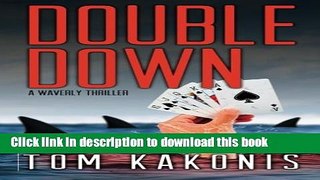 [Popular Books] Double Down: A Waverly Thriller (Waverly Thriller Series) Free Online