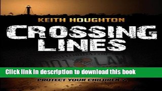 [Popular Books] Crossing Lines (Gabe Quinn Thriller #2) (Gabe Quinn Thrillers) (Volume 2) Full