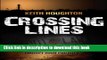 [Popular Books] Crossing Lines (Gabe Quinn Thriller #2) (Gabe Quinn Thrillers) (Volume 2) Full