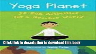 [Download] Yoga Planet Card Game: 50 Fun Activities for a Greener World Hardcover Free