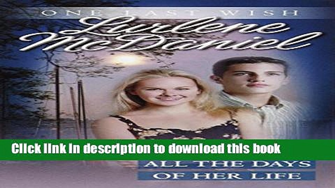 [Download] All the Days of Her Life (One Last Wish) Kindle Collection