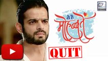 OMG! Karan Patel QUITS Yeh Hai Mohabbatein- CONFIRMED