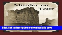 [Popular Books] Murder On Tour: A Lacey James Mystery (Lacey James Mysteries) (Volume 1) Free Online