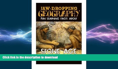 下载视频: FAVORITE BOOK  Jaw-Dropping Geography: Fun Learning Facts About Stone Age: Illustrated Fun