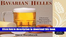 [Download] Bavarian Helles: History, Brewing Techniques, Recipes Hardcover Free