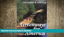 READ  Greenways for America (Creating the North American Landscape (Paperback)) FULL ONLINE