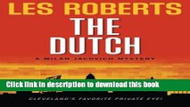 [Popular Books] The Dutch: A Milan Jacovich Mystery (Milan Jacovich Mysteries) (Volume 12) Full