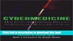 [Popular Books] Cybermedicine: How Computing Empowers Doctors and Patients for Better Health Care