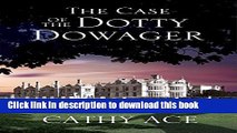 [PDF] The Case of the Dotty Dowager: A cosy mystery set in Wales (A WISE Enquiries Agency Mystery)
