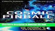 [Download] Cosmic Pinball: The Science of Cosmets, Meteors, and Asteroids Kindle Collection
