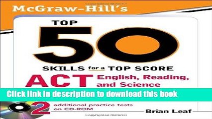 [PDF] McGraw-Hill s Top 50 Skills for a Top Score: ACT English, Reading, and Science Download Online