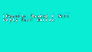 [Popular Books] I Will Repay Full Online