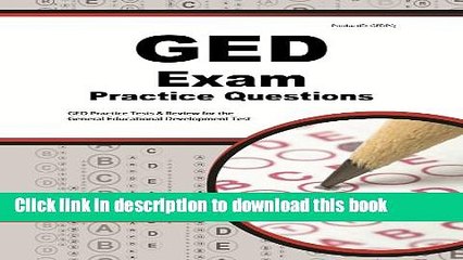 [Popular Books] GED Exam Practice Questions: GED Practice Tests and Review for the General