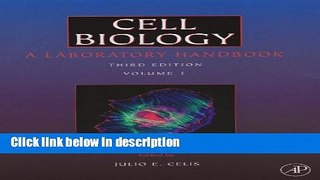 [PDF] Cell Biology, Four-Volume Set, Third Edition: A Laboratory Handbook [Full Ebook]