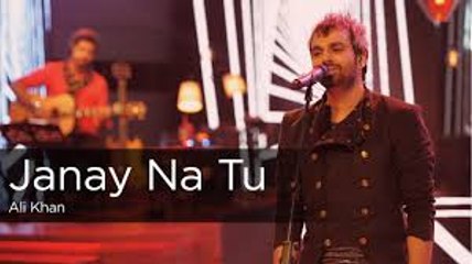 Janay Na Tu, Ali Khan, Episode 1, Coke Studio 9