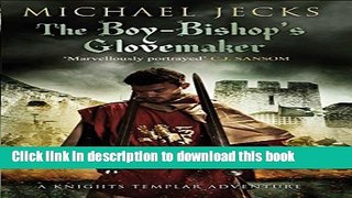 [Popular Books] The Boy-Bishop s Glovemaker (Knights Templar) Free Online