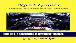 [Popular Books] Road Games - A Satirical Look at Driving in the United States Free Online