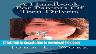 [Popular Books] A Handbook For Parents Of Teen Drivers Full Online