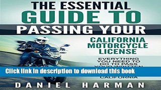 [Popular Books] The Essential Guide to Passing Your California DMV Motorcycle License Tests Full