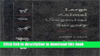 [Popular Books] Large Animal Urogenital Surgery Full Online