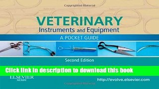 [Popular Books] Veterinary Instruments and Equipment: A Pocket Guide, 2e Free Online