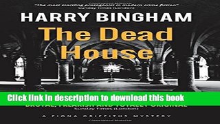 [Popular Books] The Dead House (Fiona Griffiths Crime Thriller Series) (Volume 5) Download Online