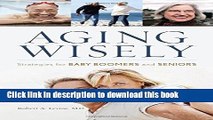 [Download] Aging Wisely: Strategies for Baby Boomers and Seniors Hardcover Free