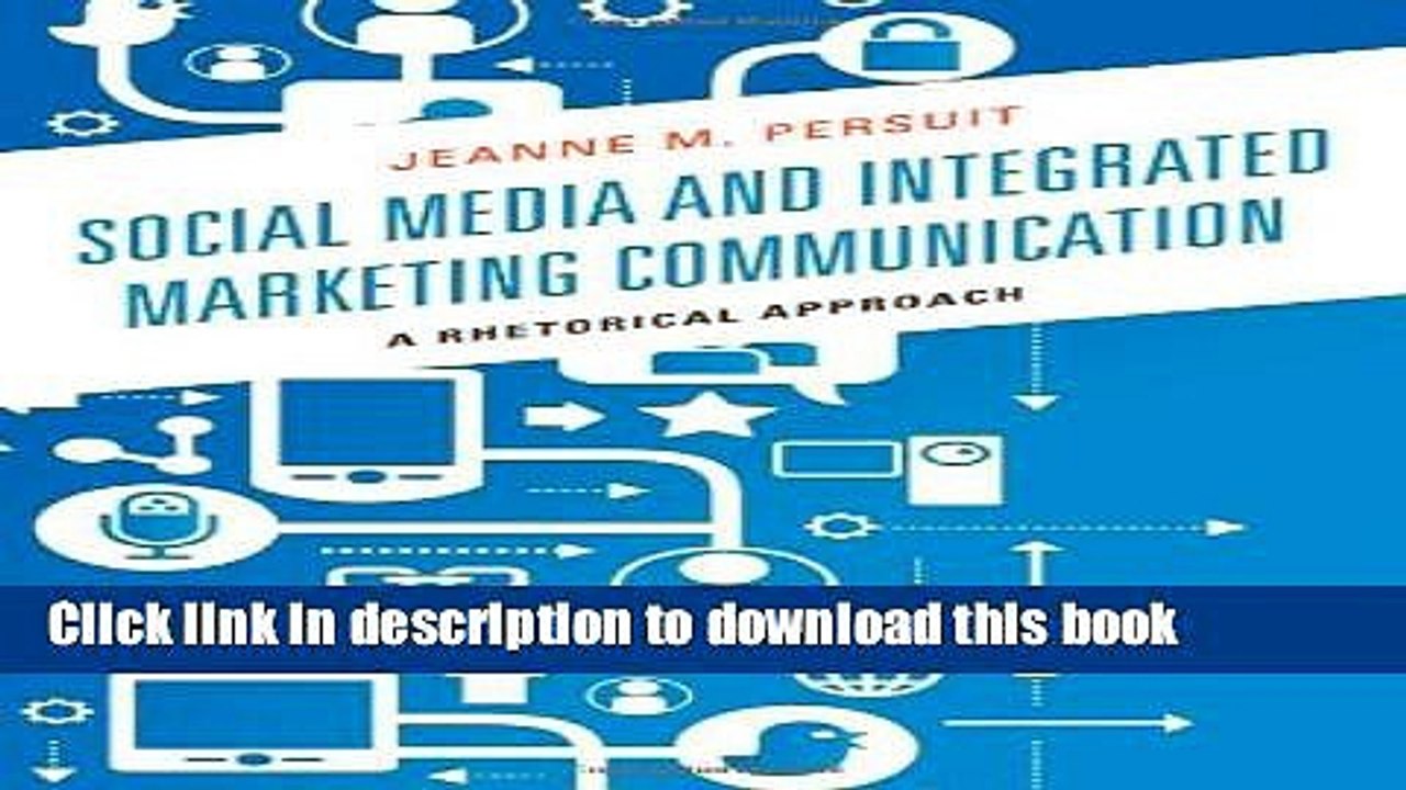 [Download] Social Media and Integrated Marketing Communication: A Rhetorical Approach Paperback Free