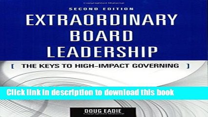 [Download] Extraordinary Board Leadership: The Keys To High Impact Governing Hardcover Free