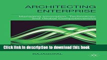 [Download] Architecting Enterprise: Managing Innovation, Technology, and Global Competitiveness