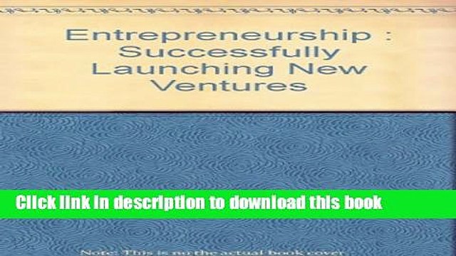 [Download] Entrepreneurship : Successfully Launching New Ventures Kindle Online