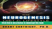 [Download] The Neurogenesis Diet and Lifestyle: Upgrade Your Brain, Upgrade Your Life Hardcover